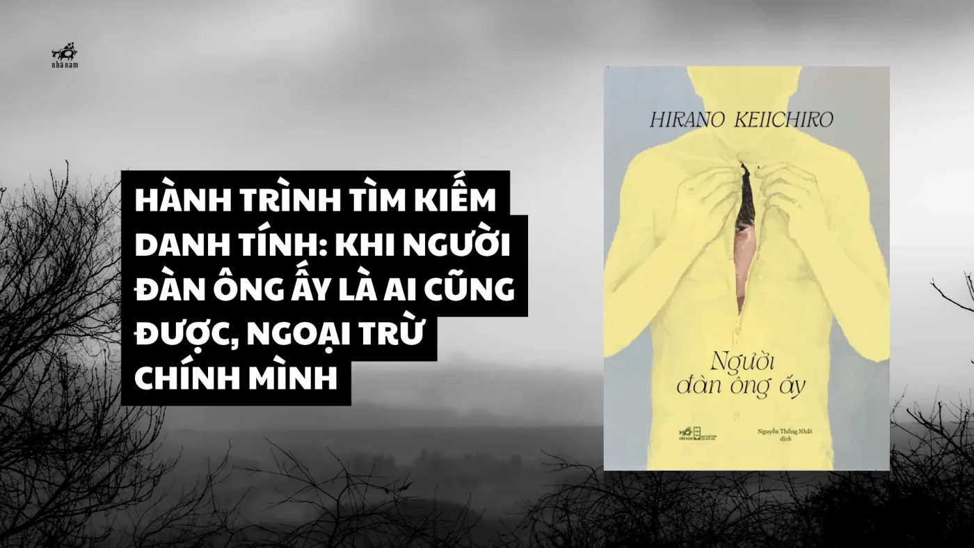 Hanh Trinh Tim Kiem Danh Tinh Khi Nguoi Dan Ong Ay La Ai Cung Duoc Ngoai Tru Chinh Minh 1765103413