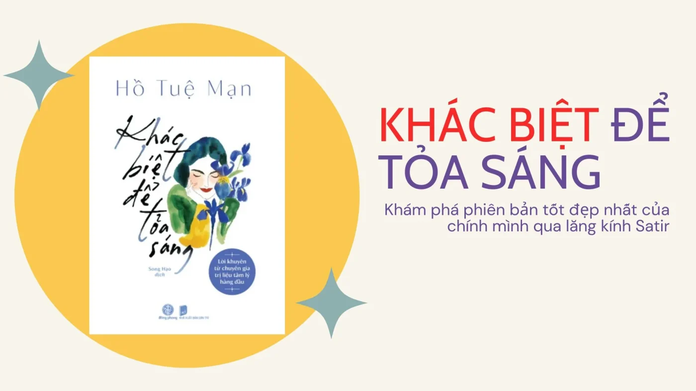Khac Biet De Toa Sang Kham Pha Phien Ban Tot Dep Nhat Cua Chinh Minh Qua Lang Kinh Satir 1765103629