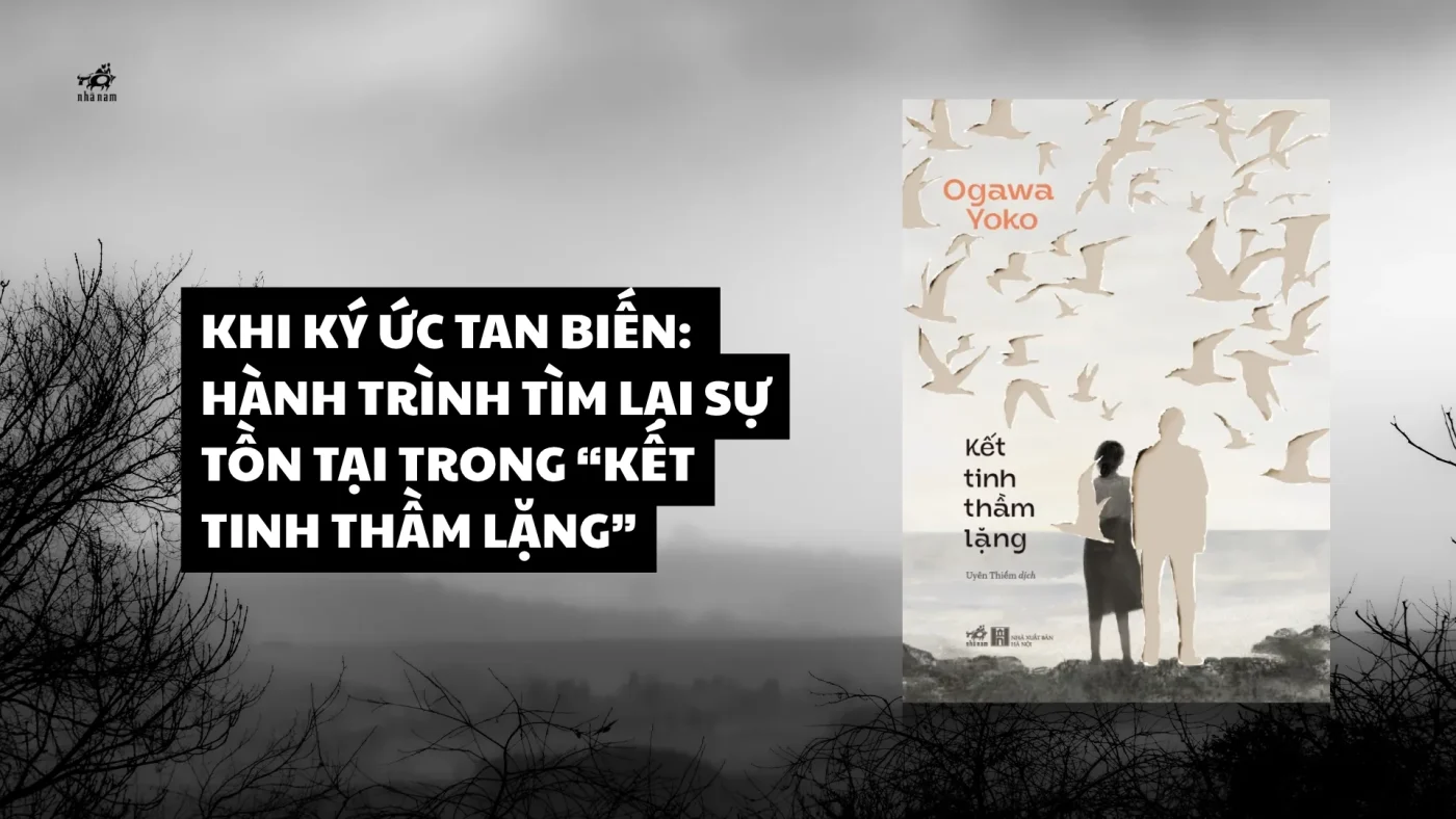 Khi Ky Uc Tan Bien Hanh Trinh Tim Lai Su Ton Tai Trong Ket Tinh Tham Lang 1765103403