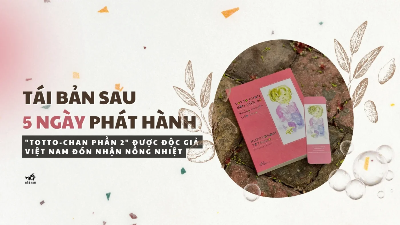 Tai Ban Sau 5 Ngay Phat Hanh Totto Chan Phan 2 Duoc Doc Gia Viet Nam Don Nhan Nong Nhiet 1765103458