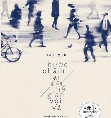 Bước Chậm Lại Giữa Thế Gian Vội Vã - Hae Min