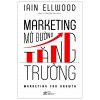 Marketing Mở Đường Tăng Trưởng - Iain Ellwood