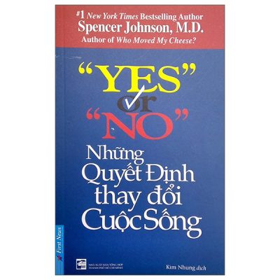 Yes Or No - Những Quyết Định Thay Đổi Cuộc Sống - Spencer Johnson