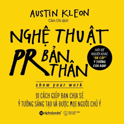 Nghệ Thuật PR Bản Thân - Austin Kleon