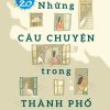 Văn Học Tuổi 20 - Những Câu Chuyện Trong Thành Phố - Vũ Tùng Lâm