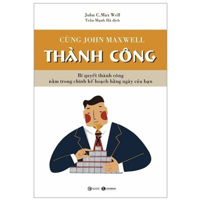 Cùng John Maxwell Thành Công - John C. Maxwell