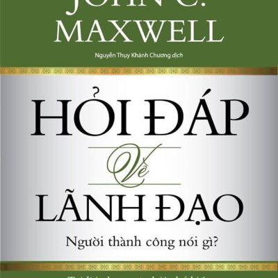 Hỏi Đáp Về Lãnh Đạo - John C. Maxwell