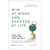 Công Việc Thành Công - Cuộc Đời Như Ý - Megan Hyatt Miller, Michael Hyatt