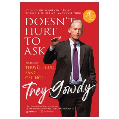 Thuyết Phục Bằng Câu Hỏi - Trey Gowdy