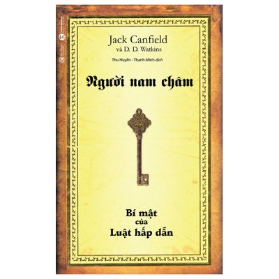 Người Nam Châm - Bí Mật Của Luật Hấp Dẫn - Jack Canfield, D. D. Watkins