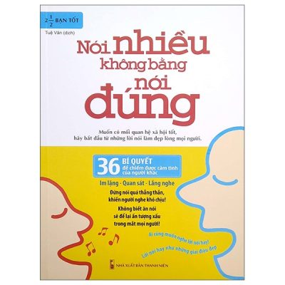 Nói Nhiều Không Bằng Nói Đúng - 36 Bí Quyết Để Chiếm Được Cảm Tình Của Người Khác - 2 1/2 Bạn Tốt