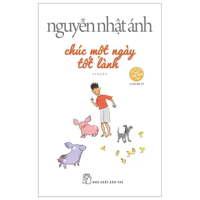 chúc một ngày tốt lành nguyễn nhật Ánh