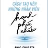 Sức Mạnh Của Đạo Đức Trong Kinh Doanh: Cách Tạo Nên Những Nhân Viên Hạnh Phúc Nhất - Akio Shibata