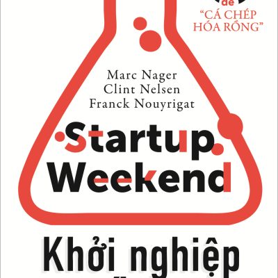 Khởi Nghiệp Cuối Tuần - Marc Nager, Clint Nelsen , Franck Nouyrigat