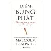 Điểm Bùng Phát - The Tipping Point - Malcolm Gladwell