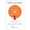 Làm Chủ Bình Minh - Sống Đời Xuất Chúng - Robin Sharma