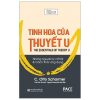 Tinh Hoa Của Thuyết U - Những Nguyên Lý Cốt Lõi Và Cách Thức Ứng Dụng - C. Otto Scharmer