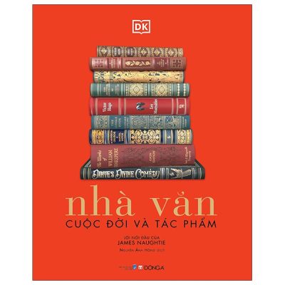 Nhà Văn - Cuộc Đời Và Tác Phẩm (Bìa Cứng) - DK