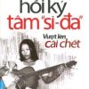 Hồi Ký Tâm Si-Đa - Vượt Lên Cái Chết - Trương Thị Hồng Tâm