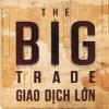 Giao Dịch Lớn - Những Chiến Lược Đơn Giản Để Tối Đa Lợi Nhuận Từ Thị Trường (Bìa Cứng) - Peter Phạm