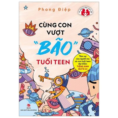 Cùng Con Vượt "Bão" Tuổi Teen - Phong Điệp