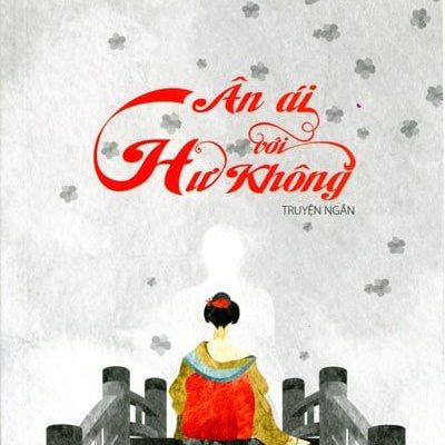 Ân Ái Với Hư Không - Nhật Chiêu