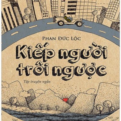 Kiếp Người Trôi Ngược - Phan Đức Lộc