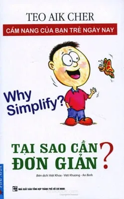 tại sao cần Đơn giản? teo aik cher