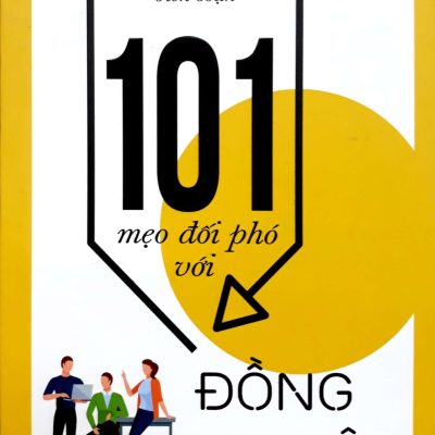 101 Mẹo Đối Phó Với Đồng Nghiệp - Phan Hiếu