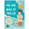 Mẹ Hỏi Bác Sĩ Trả Lời - Tập 1 - Bùi Hồng Cương