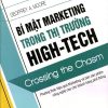 Bí Mật Marketing Trong Thị Trường High-Tech - Geoffrey A. Moore