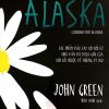 Đi Tìm Alaska - John Green
