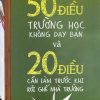 50 Điều Trường Học Không Dạy Bạn Và 20 Điều Cần Làm Trước Rời Ghế Nhà Trường - Alpha Books biên soạn