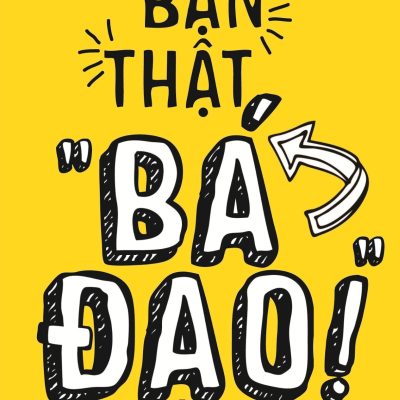 Bạn Thật “Bá Đạo”! - Jen Sincero
