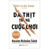 Da Thịt Trong Cuộc Chơi - Nassim Nicholas Taleb