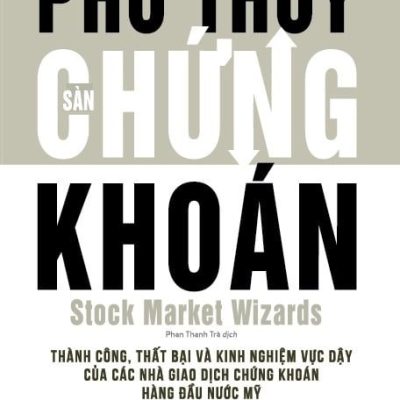 Phù Thủy Sàn Chứng Khoán - Jack D. Schwager
