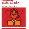 20 Minute Manager - 20 Phút Quản Lý Sếp - Harvard Business Review Press