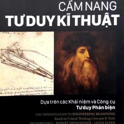 Cẩm Nang Tư Duy Kĩ Thuật - Richard Paul , Robert Niewoehner Linda Elder