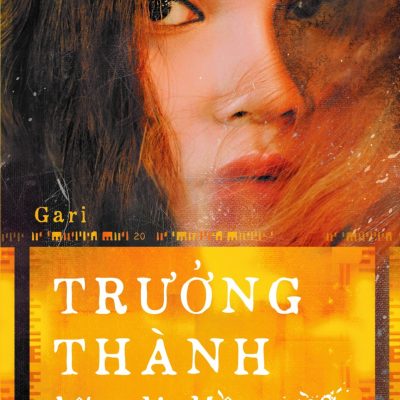 Trưởng Thành Lấy Đi Điều Gì - Gari