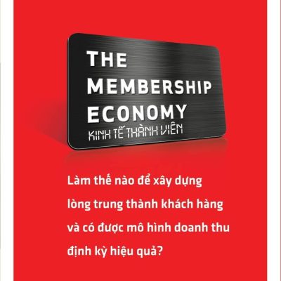Kinh Tế Thành Viên - Robbie Kellman Baxter