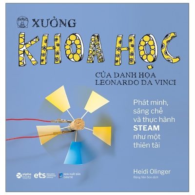 Xưởng Khoa Học - Của Danh Họa Leonardo Da Vinci - Heidi Olinger