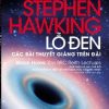 Lỗ Đen: Các Bài Thuyết Giảng Trên Đài - Stephen Hawking