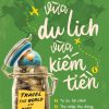 Vừa Du Lịch Vừa Kiếm Tiền - Amit Offir