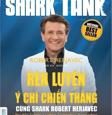America Shark Tank - Rèn Luyện Ý Chí Chiến Thắng Cùng Shark Robert Herjavec - Robert Herjavec