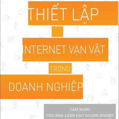 Thiết Lập Internet Vạn Vật Trong Doanh Nghiệp - Maciej Kranz