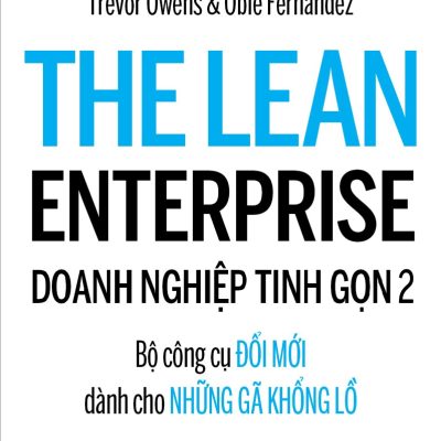 Doanh Nghiệp Tinh Gọn 2 - Trevor Owens, Obie Fernandez