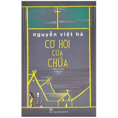 Cơ Hội Của Chúa - Nguyễn Việt Hà