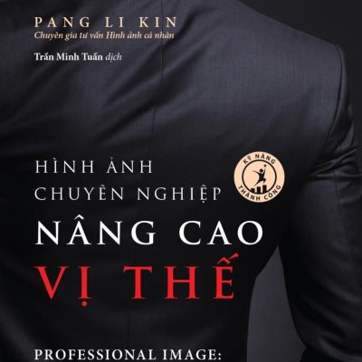 Hình Ảnh Chuyên Nghiệp Nâng Cao Vị Thế - Pang Li Kin