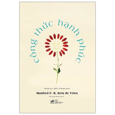 Công Thức Hạnh Phúc - Manfred F. R. Kets de Vries