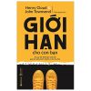 Giới Hạn Cho Con Bạn - Henry Cloud, John Townsend